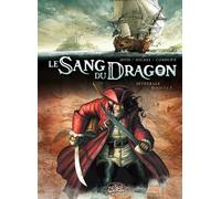 Le Sang Du Dragon Tome 1 À 3 - L'intégrale