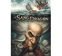 Jean-Luc Istin – Le Sang du Dragon – Tome 3 : Au nom du père – Cartonné – Bande dessinée