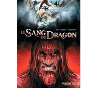Le Sang du dragon T06 - Vengeance - Jean-Luc Istin - Soleil - cartonné - Bande dessinée
