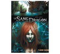 Le Sang du dragon T10 - Lilith - Jean-Luc Istin - Soleil - cartonné - Bande dessinée
