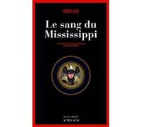 Le sang du Mississippi Greg Iles (Auteur), Aurélie Tronchet (Traduction)