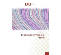Le sang,du mythe à la réalité - Marcel Rochon - Universitaires Europeennes - broché - Essai