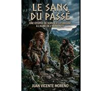 LE SANG DU PASSÉ: Une lutte pour la survie