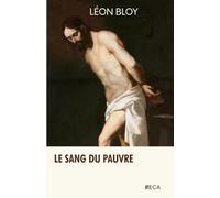Le Sang du pauvre, Léon Bloy, Éditions du Curieux Astrakan (Annoté)