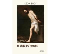 Le Sang du pauvre, Léon Bloy, Éditions du Curieux Astrakan (Annoté)