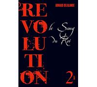 LE SANG DU ROI: Révolution 2