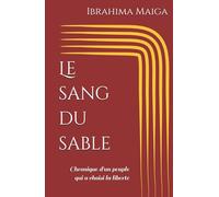 Le sang du sable: Chronique d'un peuple qui a choisi la liberté