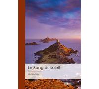 Le Sang du soleil - Michèle Sully - Publibook - broché - Nouvelles