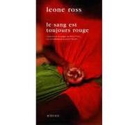 Le sang est toujours rouge Leone Ross (Auteur), Lyonel Trouillot (Auteur), Pierre Furlan (Traduction)