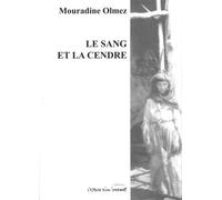 Le sang et la cendre - Mouradine Olmez - L'espace D'un Instant - broché - Théâtre
