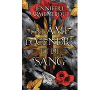 Le sang et la cendre Une âme de cendre et de sang - Jennifer L. Armentrout - J'ai Lu - Poche - Roman