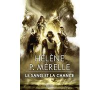Hélène P. Mérelle – Le Sang et la Chance – Roman – Broché