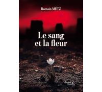 Le sang et la fleur