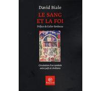 Le sang et la foi: Circulation d'un symbole entre juifs et chrétiens