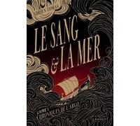 Le Sang et la Mer - Chroniques de l'Argo, Livre 1 - Adrien Tomas - Rageot - broché - Roman adolescent