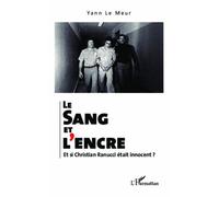 Le sang et l'encre. Et si Christian Ranucci était innocent ?