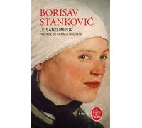 Le Sang impur - Borisav Stankovic - Lgf - Poche - Roman