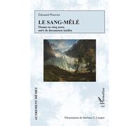 Le Sang-mêlé – Drame en cinq actes, suivi de documents inédits – L'Harmattan