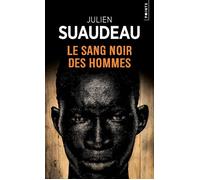 Le Sang noir des hommes - Julien Suaudeau - Points - broché - Roman