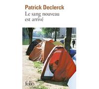 Patrick Declerck – Le sang nouveau est arrivé: L'horreur SDF – Poche