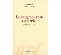 Patrick Declerck – Le Sang Nouveau est Arrivé – L'horreur Sdf – Gallimard