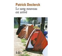 Patrick Declerck – Le sang nouveau est arrivé: L'horreur SDF – Poche