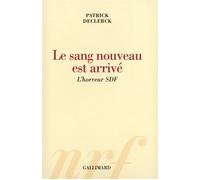 Patrick Declerck – Le Sang Nouveau est Arrivé – L'horreur Sdf – Gallimard