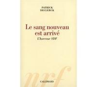 Patrick Declerck – Le Sang Nouveau est Arrivé – L'horreur Sdf – Gallimard