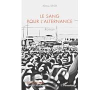 Le sang pour l'alternance. Roman