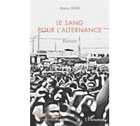 Alimou Sinta – Le sang pour l'alternance – Roman – Broché