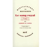 Le sang royal: La famille capétienne et l'État, France, Xᵉ-XIVᵉ siècle
