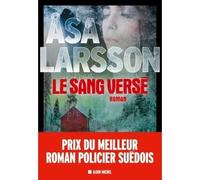 Åsa Larsson – Le Sang versé – Roman – Broché – Traduit par Caroline Berg