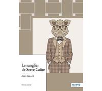 Le sanglier de Serre Caüte - Alain Gauvrit - Nombre 7 - broché - Roman