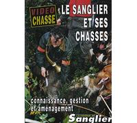 Le Sanglier et ses chasses : connaissance, gestion, aménagement