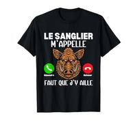 Le Sanglier M'appelle Faut Que J'y Aille Chasseur Sanglier T-Shirt