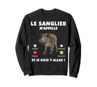 Le Sanglier m'appelle Humour Chasse Gibiers Sweatshirt