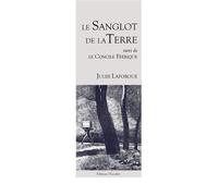 Le Sanglot de la Terre - Jules Laforgue - (suivi de "Le Concile Féérique) Suivi de Le Concile féerique - Jules Laforgue - L'escalier Eds - broché - Poésie