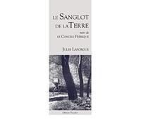 Le Sanglot de la Terre (suivi de : le Concile Féérique)