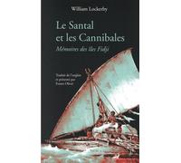 Le Santal Et Les Cannibales - Mémoires Des Îles Fidji