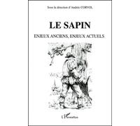 Le Sapin - Enjeux Anciens, Enjeux Actuels