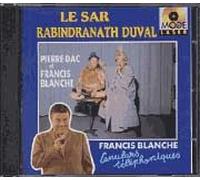 Le Sar Rabindranath Duval + Chansons Et Canulars Téléphoniques De Francis Blanche