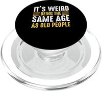 Le Sarcasme, C'est Bizarre d'avoir Le même âge Que Les Personnes âgées, C'est drôle PopSockets PopGrip pour MagSafe