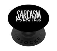 Le Sarcasme, C'est comme ça Que j'embrasse Un Dicton Plein d'esprit PopSockets PopGrip Adhésif
