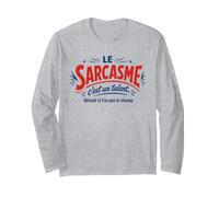 Le Sarcasme C'est Un Talent Désolé Si T'As Pas Le Niveau Manche Longue