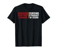 Le Sarcasme est ma première Langue et la malédiction est Probablement ma T-Shirt
