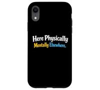 Le Sarcasme Ici, physiquement et mentalement, ailleurs, pour Hommes drôles Coque pour iPhone XR