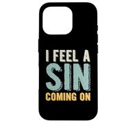 Le Sarcasme Que J'Ai l'impression Que Le péché Arrive Coque pour iPhone 16 Pro