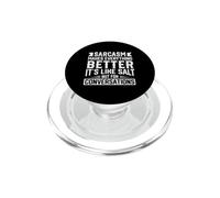 Le Sarcasme Rend Tout Meilleur comme Le sel Humour Sarcastique PopSockets PopGrip pour MagSafe