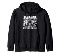 Le Sarcasme Rend Tout Meilleur comme Le sel Humour Sarcastique Sweat à Capuche