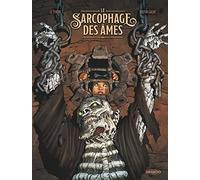 Le Sarcophage des âmes - histoire complète